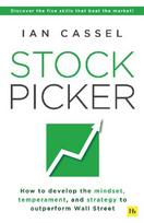 Stock Picker: How to develop the mindset, temperament, and strategy to outperform Wall Street