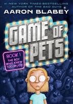 Game of Pets Book 1: The Boy Who Knew Too Much