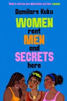 Women Rent Men and Secrets Here: The engaging, thought-provoking novel from the bestselling author of NEARLY ALL THE MEN IN LAGOS ARE MAD