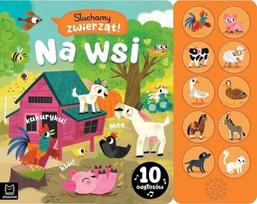 Klausomės gyvūnų! Kaime 10 garsų - Agnieszka Bator