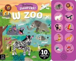 Klausomės gyvūnų! Zoologijos sode 10 garsų - Agnieszka Bator