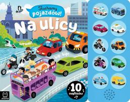 Klausomės transporto priemonių! Gatvėje 10 garsų - Agnieszka Bator