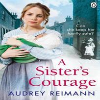 A Sisters Courage by Audrey Reimann Paperback Book 9781785034916