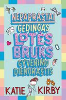 Nepaprastai gėdingas Lotės Bruks gyvenimo dienoraštis. Pirma knyga - Katie Kirby