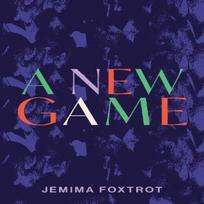 A New Game by Jemima Foxtrot Paperback Book 9781913958268