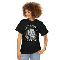 I Beg Your Dolly Parton Shirt Pop Music Unisex Heavy Cotton  All Size S- 5 Xl Unisex T-Shirt M