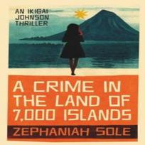 A Crime In The Land of 7000 Islands by Zephaniah Sole Hardback Book 9781913606480