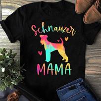 Schnauzer Mama Colorful Schnauzer Gifts Dog Mom T-Shirt - Giant Schnauzer Shirt - Schnauzer Shirt - Schnauzer Gift - Schnauzer Dog Lover S