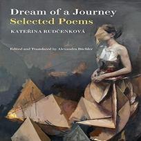 Dream of a Journey Selected Poems by Katerina Rudcenkova Paperback... 9781913640545