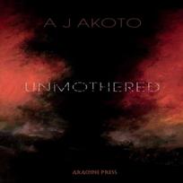 Unmothered by A J Akoto Paperback Book 9781913665807