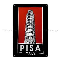 Pizos pasvirusis bokštas suvenyras Piza Italija Makaronų laikas Metalinė plokštelė Tapyba Urvo klubas Individualus skardinis ženklas Plakatas 20x30cm（7.8x11.8inch）