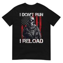 I Don't Run I Reload, US Flag For A Patriotic Gun Lover T-Shirt 2XL