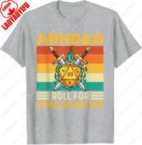 ADHDD Roll For Concentration RPG Tabletop Games Unisex Adult Cotton TShirt Creative Trend Oneck Printed Tops Unisex Camisetas 4XL