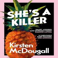 Shes A Killer by Kirsten McDougall Hardback Book 9781913547653