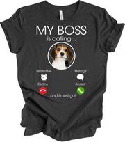 Funny Beagle Owner T-Shirt - My Boss Is Calling Design M