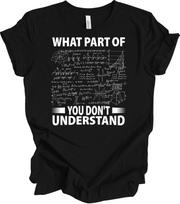 What Part Of Don't You Understand Funny Math Teacher Shirt Science Formula Gift L