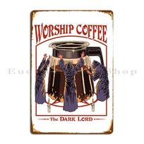 Worship Coffee Metalinis Plakatas Posteryje Personažo Garažo Plaketės Dizainas Urvas Virtuvė Skardinis Plakatas 20x30cm（7.8x11.8inch）