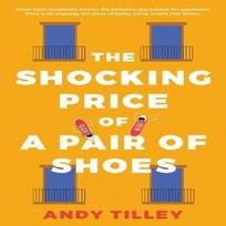 The Shocking Price of a Pair of Shoes by Andy Tilley Paperback Book 9781914471353