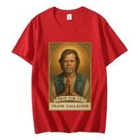 TV Series Shameless Frank Gallagher Graphic T Shirts High Quality Fashion Short Sleeve Tshirts Men Women Casual Cotton Tshirt S