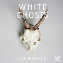 White Ghosts by Katie Hale Paperback Book 9781913437664