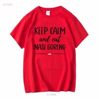 Keep Calm and Eat Nasi Goreng T Shirt Embrace the Flavors Indonesian Fried Rice Food long or short sleeves vintage Washed S