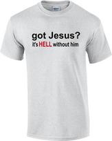 TALL Got Jesus It's Hell Without Him T-Shirt XXXL