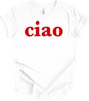 Ciao Shirt Italian Hello Italy Gift Ciao Bella Tee Travel Souvenir Unisex XXL