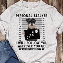 Funny Schnauzer T-Shirt: Personal Stalker Dog Lover Gift 3XL