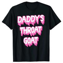 Funny Pink Daddy's Throat Goat Adult Humor Sarcastic T-shirts Women Fashion Casual Tshirt  Loose T Shirt Women Clothing S