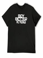 Boy Better Know Marškinėliai Didesni Viršutiniai Drabužiai Negabaritiniai Grafiniai Marškinėliai Grafiniai Marškinėliai Unisex Drabužiai M įvairiaspalvis