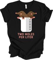 Two Moles Per Liter Shirt - Funny Chemistry Science Tee - Organic Chem Gift M