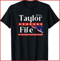 Taylor Fife 2024 Tired of Corruption black T-Shirt S-5XL XXXXL