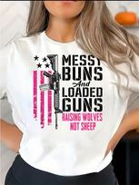 Messy Buns Loaded Guns Raising Wolves Not Sheep T-shirt XXXXL