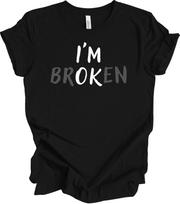 I'm OK I'm Broken T-Shirt - Minimalist Unisex Tee M