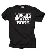 World's Okayest Boss T-Shirt, Funny Boss Gift L