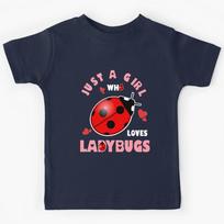 Just A Girl Who Loves Ladybugs Ladybird Cute Bugs Lover Gift Kids T-Shirt 130