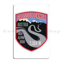 Grossglockner aukštikalnių kelias Austrija Metalo ženklas Kino dizainas Retro baras Kino alavo ženklas Plakatas 20x30cm（7.8x11.8inch）