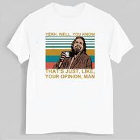 Vintažiniai The Dude Big Lebowski marškinėliai Yeah Well You Know That's Just Like Your Opinion Vyriški apvalios kaklo viršutiniai drabužiai S įvairiaspalvis