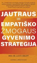 KNYGA Jautraus ir empatiško žmogaus gyvenimo strategija: išlikimo vadovas