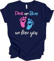 Pink or Blue We Love You Gender Reveal T-Shirt XL