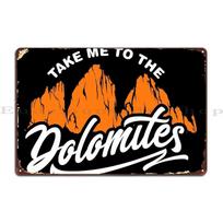 Dolomites  Travel Metal Sign Mural Customize Personalized Funny Club Tin Sign Poster 20x30cm（7.8x11.8inch）