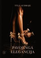Pavojinga elegancija - Tyla Audroje