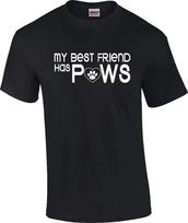 Funny My Best Friend Has Paws Dog Cat Animal Lover Novelty T-Shirt XXL