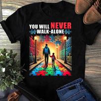 Autism Awareness T-Shirt: You'll Never Walk Alone - Soft Cotton Tee 4XL