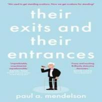 Their Exits and Their Entrances by Paul A. Mendelson Paperback Book 9781914471155
