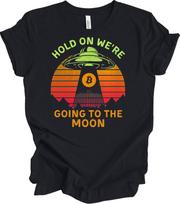 Bitcoin to the Moon UFO T-Shirt – HODL On We're Going! L