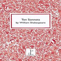 Ten Sonnets by William Shakespeare by William Shakespeare... 9781907598326