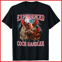 Funny Adult Humor Experienced Cock Handler Inappropriate Black Cotton T-Shirt L