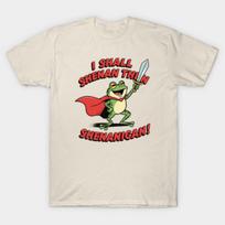 I-Shall-Shenan-Then-Shenanigan T-shirt For Men Women 100% Cotton T Shirts Short Sleeve Tops 1030-2 S