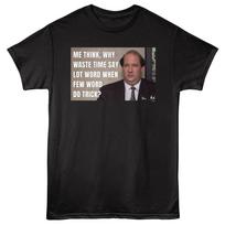 The Office Show Kevin Malone Me Think Why Waste Time Say Lot Word Men's T Shirt XXXXL